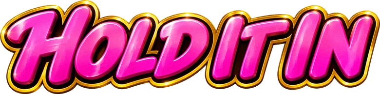 Hold It In